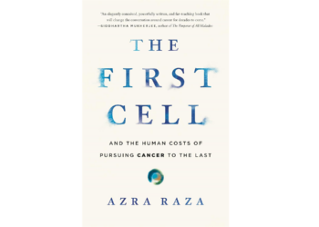The First Cell And the Human Costs of Pursuing Cancer to The Last