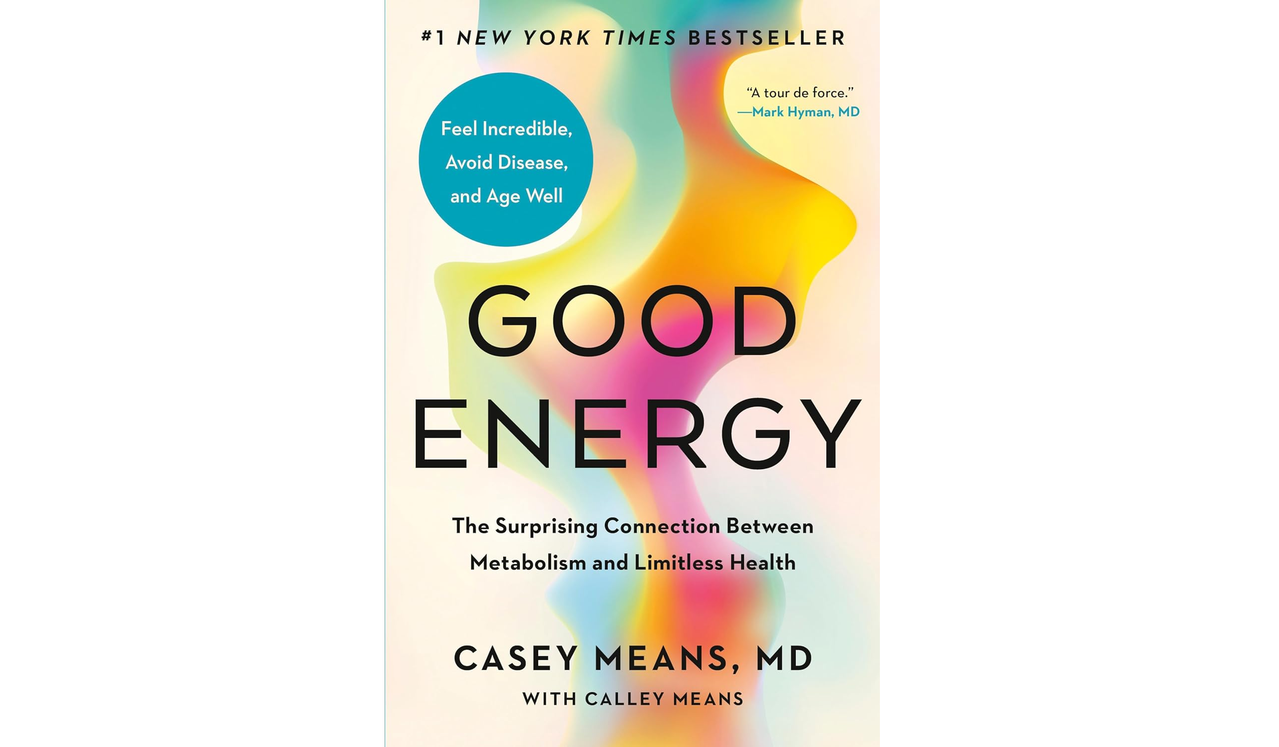 Good Energy: The Surprising Connection between Metabolism and Limitless Health